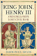 King John, Henry III and England's Lost Civil War-9781526750075