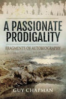 Passionate Prodigality : Fragments of Autobiography-9781526750112