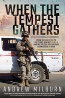 When the Tempest Gathers : From Mogadishu to the Fight Against ISIS, a Marine Special Operations Commander at War-9781526750556