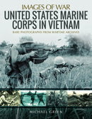 United States Marine Corps in Vietnam : Rare Photographs from Wartime Archives-9781526751232