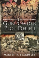 The Gunpowder Plot Deceit-9781526751423