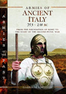 Armies of Ancient Italy 753-218 BC : From the Foundation of Rome to the Start of the Second Punic War-9781526751850