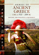 Armies of Ancient Greece Circa 500 to 338 BC : History, Organization & Equipment-9781526751898
