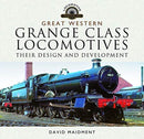 Great Western, Grange Class Locomotives : Their Design and Development-9781526752017