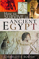 How to Survive in Ancient Egypt-9781526753496