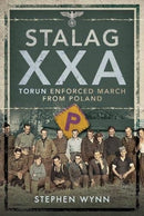 Stalag XXA and the Enforced March from Poland-9781526754462