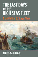 The Last Days of the High Seas Fleet : From Mutiny to Scapa Flow-9781526754585