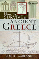 How to Survive in Ancient Greece-9781526754707