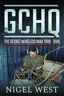 GCHQ: The Secret Wireless War, 1900-1986-9781526755780