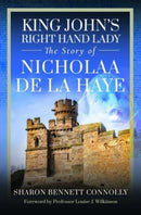 King John's Right Hand Lady : The Story of Nicholaa de la Haye-9781526756060
