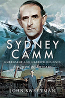 Sydney Camm: Hurricane and Harrier Designer : Saviour of Britain-9781526756220