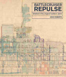Battlecruiser Repulse : Detailed in original Builders' Plans-9781526757289