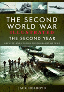 The Second World War Illustrated : The Second Year - Archive and Colour Photographs of WW2-9781526757944