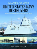 United States Navy Destroyers : Rare Photographs from Wartime Archives-9781526758545