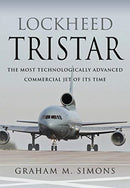 Lockheed TriStar : The Most Technologically Advanced Commercial Jet of Its Time-9781526758828