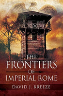 The Frontiers of Imperial Rome-9781526760807