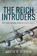 The Reich Intruders : RAF Light Bomber Raids in World War II-9781526760838