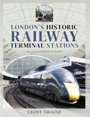 London's Historic  Railway Terminal Stations : An Illustrated History-9781526761880