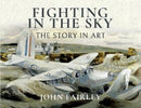 Fighting in the Sky : The Story in Art-9781526762207