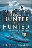 From Hunter to Hunted : The U-Boat in the Atlantic, 1939-1943-9781526763594