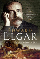 Edward Elgar : Music, Life and Landscapes-9781526764621