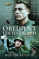 Obedient Unto Deat. : A Panzer-Grenadier of the Leibstandarte-SS Adolf Hitler Reports-9781526765550