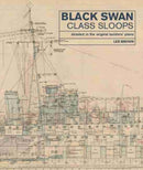 Black Swan Class Sloops : Detailed in the Original Builders' Plans-9781526765963