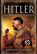 Hitler: Dictator or Puppet?-9781526766663