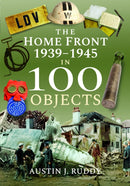 The Home Front 1939 -1945 in 100 Objects-9781526767332