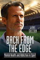 Back from the Edge : Mental Health and Addiction in Sport-9781526767547