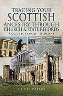 Tracing Your Scottish Ancestry through Church and States Records : A Guide for Family Historians-9781526768421