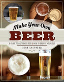 Make Your Own Beer : A Guide to All Things Beer and How to Brew it Yourself-9781526769978