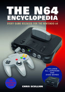 The N64 Encyclopedia : Every Game Released for the Nintendo 64-9781526772220