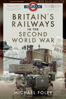 Britain's Railways in the Second World War-9781526772282