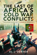The Last of Africa's Cold War Conflicts : Portuguese Guinea and its Guerilla Insurgency-9781526772985