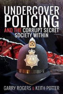 Undercover Policing and the Corrupt Secret Society Within-9781526775399