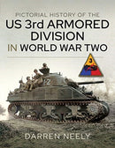 Pictorial History of the US 3rd Armored Division in World War Two-9781526775511