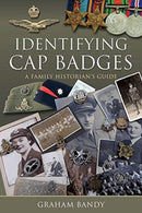 Identifying Cap Badges : A Family Historian's Guide-9781526775979