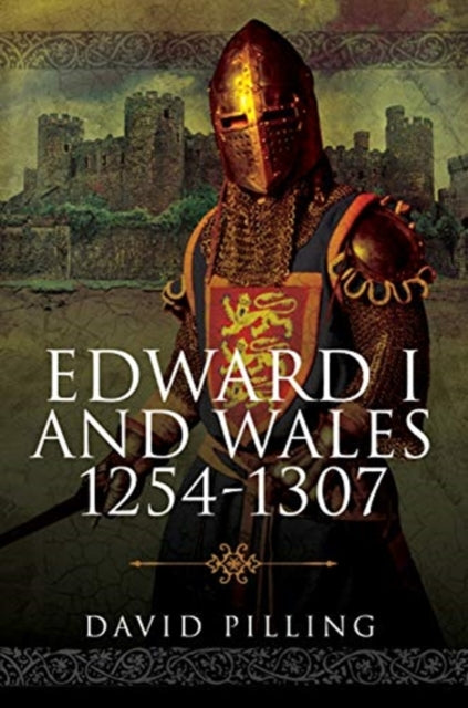 Edward I and Wales, 1254-1307-9781526776419