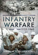 A Photographic History of Infantry Warfare, 1939-1945-9781526776822
