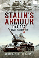 Stalin's Armour, 1941-1945 : Soviet Tanks at War-9781526777935