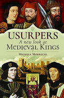 Usurpers, A New Look at Medieval Kings-9781526779502
