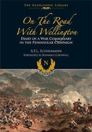 On the Road With Wellington : Diary of a War Commissary in the Peninsular Campaign-9781526781970