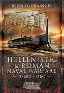 Hellenistic and Roman Naval Wars, 336 BC-31 BC-9781526782328