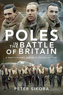 Poles in the Battle of Britain : A Photographic Album of the Polish 'Few'-9781526782410