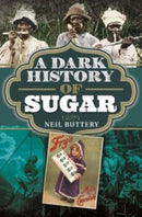 A Dark History of Sugar-9781526783653