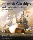 Spanish Warships in the Age of Sail, 1700-1860 : Design, Construction, Careers and Fates-9781526790781