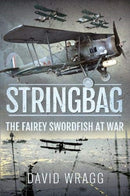 Stringbag : The Fairey Swordfish at War-9781526790996