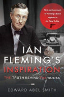 Ian Fleming's Inspiration : The Truth Behind the Books-9781526791986