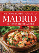 Tapas Lover''s Guide to Madrid